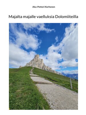 cover image of Majalta majalle vaelluksia Dolomiiteilla